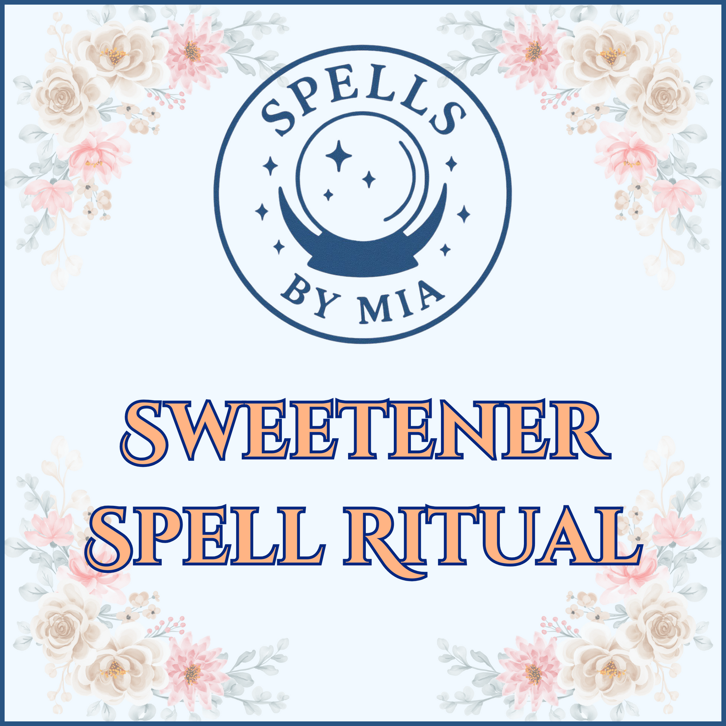 Sweetener Spell Ritual