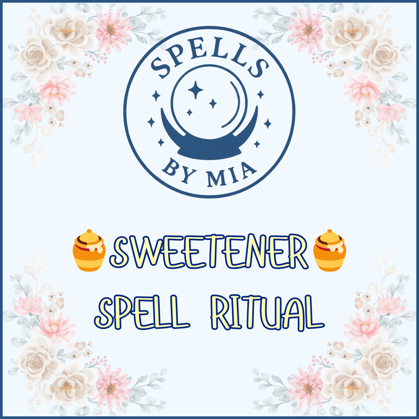 Sweetener Spell Ritual