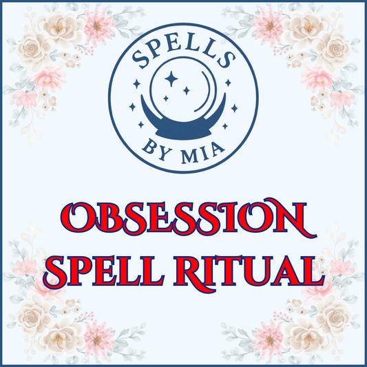 Obsession Spell Ritual